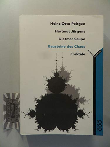 Bausteine des Chaos. Fraktale. (9783499602504) by Peitgen, Heinz-Otto; JÃ¼rgens, Hartmut; Saupe, Dietmar