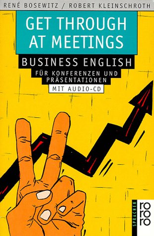 Beispielbild fr Get Through at Meetings. Buch und CD. Business English fr Konferenzen und Prsentationen. zum Verkauf von medimops