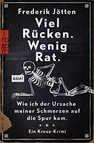 Beispielbild fr Viel Rcken. Wenig Rat: Wie ich der Ursache meiner Schmerzen auf die Spur kam. Ein Kreuz-Krimi zum Verkauf von medimops