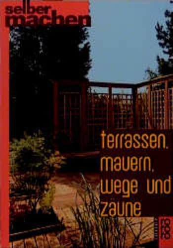 Imagen de archivo de Terrassen, Mauern, Wege und Zune. a la venta por medimops
