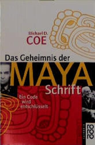 9783499603464: Das Geheimnis der Maya-Schrift. Ein Code wird entschlüsselt