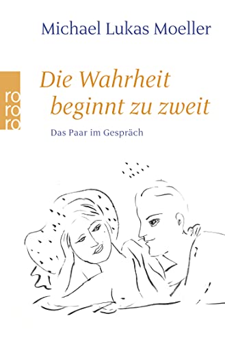 Beispielbild fr Die Wahrheit Beginnt Zu Zweit: Das Paar im GesprAch zum Verkauf von AwesomeBooks