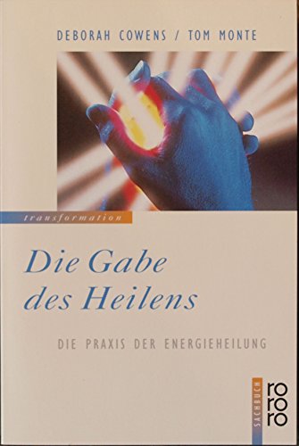 Imagen de archivo de Die Gabe des Heilens. Die Praxis der Energieheilung. a la venta por medimops