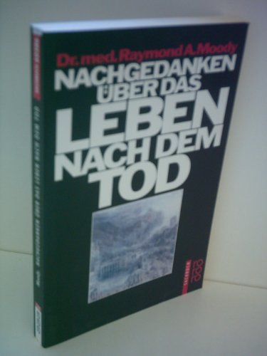 Beispielbild fr Nachgedanken über das Leben nach dem Tod Moody, Raymond A. zum Verkauf von tomsshop.eu