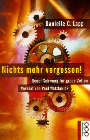Stock image for Nichts mehr vergessen! Neuer Schwung fr graue Zellen. for sale by Antiquariat Hentrich (Inhaber Jens Blaseio)