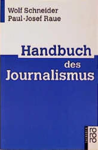 Handbuch des Journalismus - Schneider, Wolf & Raue, Paul-Josef