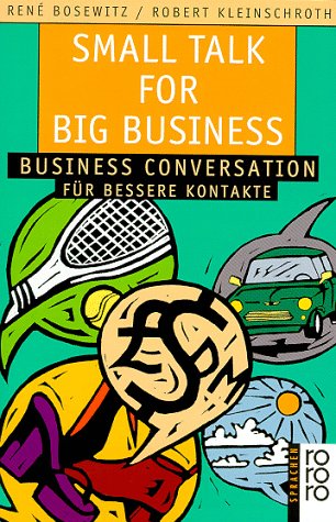 Beispielbild fr Small Talk for big Business. Business Conversation fr bessere Kontakte. zum Verkauf von medimops