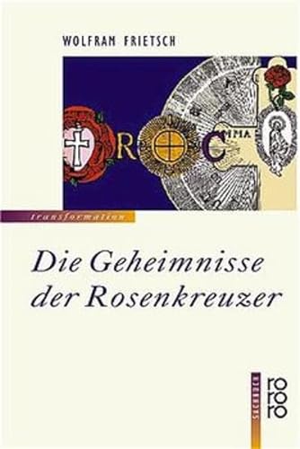 Die Geheimnisse der Rosenkreuzer - Frietsch, Wolfram