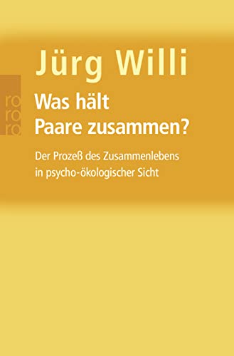 Stock image for Was hlt Paare zusammen?: Der Proze des Zusammenlebens in psycho-kologischer Sicht for sale by medimops