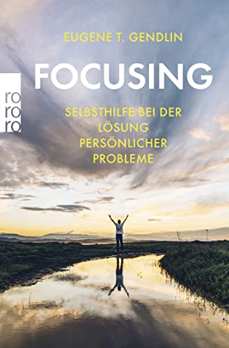 Stock image for Focusing: Selbsthilfe bei der Lsung persnlicher Probleme for sale by medimops