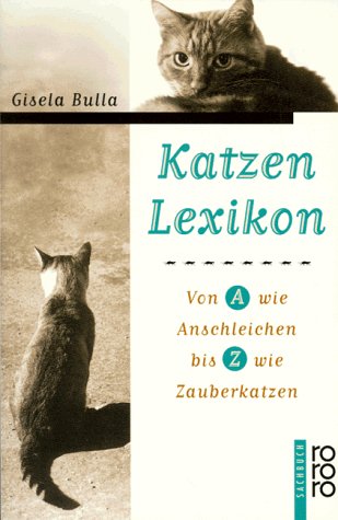 Imagen de archivo de Katzen- Lexikon. Von A wie Anschleichen bis Z wie Zauberkatzen. a la venta por medimops