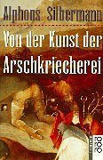 Stock image for Von der Kunst der Arschkriecherei for sale by medimops