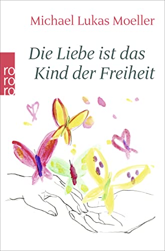 Stock image for Die Liebe ist das Kind der Freiheit -Language: german for sale by GreatBookPrices