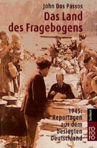 9783499606007: Das Land des Fragebogens. 1945: Reportagen aus dem besiegten Deutschland