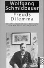 Stock image for Freuds Dilemma von Schmidbauer, Wolfgang for sale by Nietzsche-Buchhandlung OHG