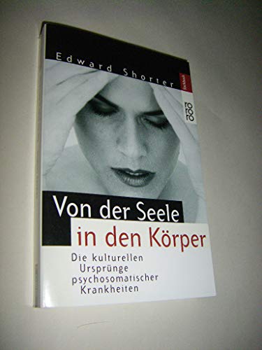 Beispielbild fr Von der Seele in den K rper (Broschiert) von Edward Shorter (Autor) zum Verkauf von Nietzsche-Buchhandlung OHG