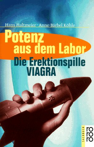 Beispielbild fr Potenz aus dem Labor - Die Erektionspille Viagra zum Verkauf von Der Bcher-Br