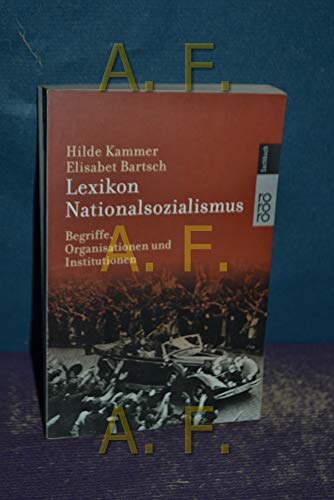 Lexikon Nationalsozialismus. Begriffe, Organisationen und Institutionen.