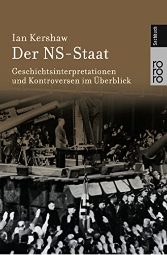 Stock image for Der NS-Staat : Geschichtsinterpretationen und Kontroversen im berblick. Dt. von Jrgen Peter Krause / Rororo ; 60796 : rororo-Sachbuch; Teil von: Anne-Frank-Shoah-Bibliothek for sale by Versandantiquariat Schfer