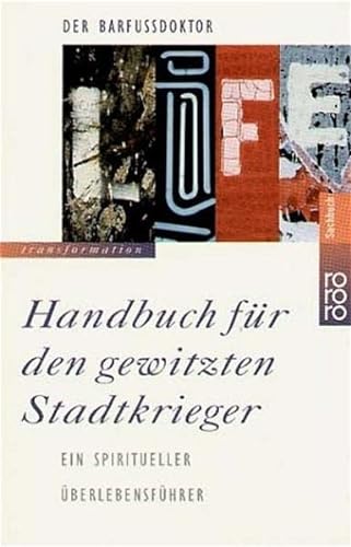 9783499608124: Der Barfudoktor. Handbuch fr den gewitzten Stadtkrieger. Ein spiritueller berlebensfhrer.