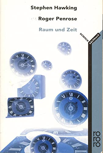 Raum und Zeit. (9783499608858) by Hawking, Stephen W.; Penrose, Roger