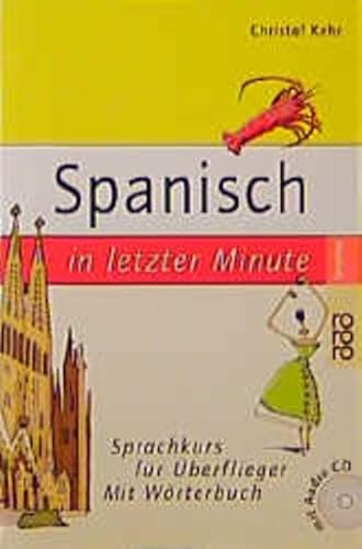 9783499609183: Spanisch in letzter Minute: (mit Wrterbuch und Audio-CD)
