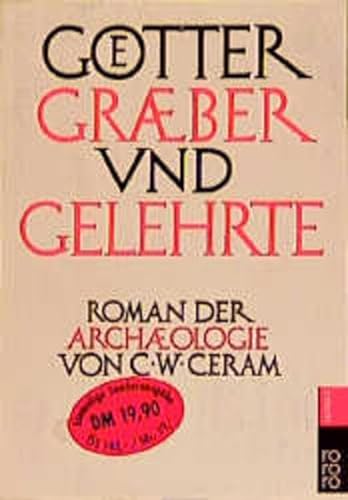 Stock image for Gtter, Grber und Gelehrte. Sonderausgabe. Roman der Archologie. for sale by medimops