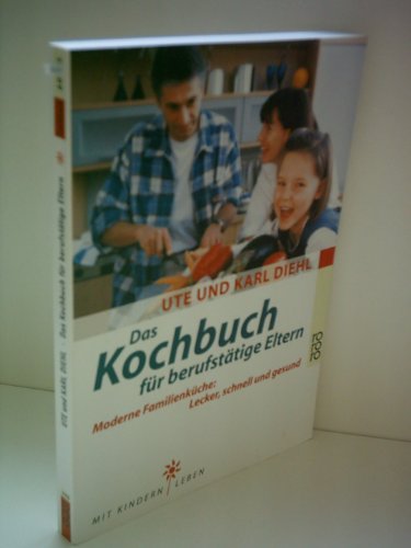 Beispielbild fr Das Kochbuch fr berufsttige Eltern zum Verkauf von medimops