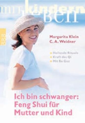 Stock image for Ich bin schwanger: Feng Shui fr Mutter und Kind for sale by Leserstrahl  (Preise inkl. MwSt.)