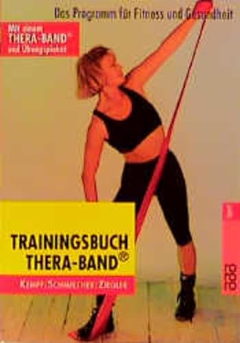 Stock image for Trainingsbuch Thera- Band. Sonderausgabe. Das Programm fr Fitness und Gesundheit. for sale by medimops