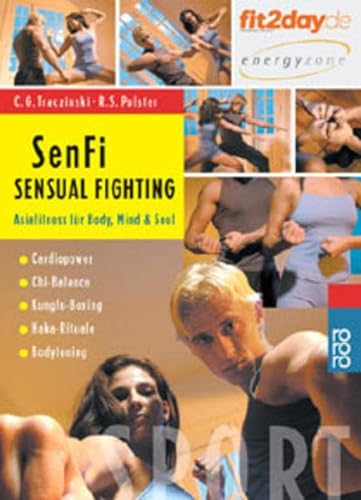 9783499610356: SenFi. Sensual Fighting. Asiafitness fr Body, Mind & Soul