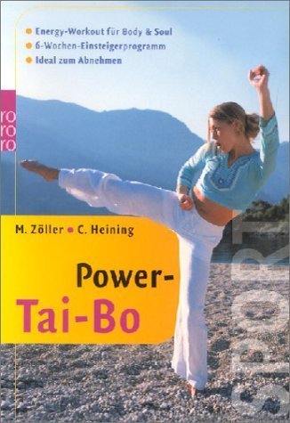 Power-Tai-Bo.: Energy Workout für Body and Soul. 6 Wochen-Einsteigerprogramm. Ideal zum Abnehmen.