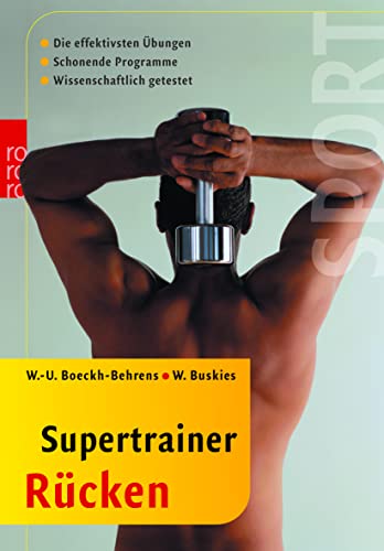 Stock image for Supertrainer Rcken: Die effektivsten bungen. Schonende Programme. Wissenschaftlich getestet for sale by medimops