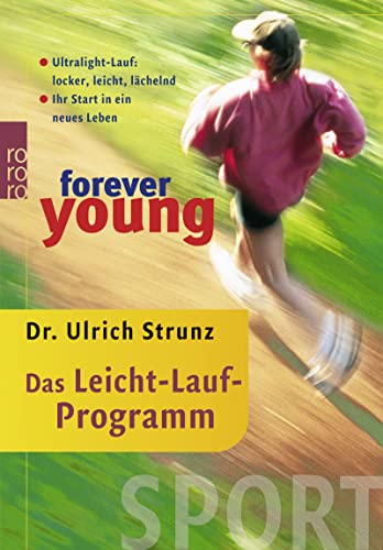 9783499610752: forever young - Das Leicht-Lauf-Programm
