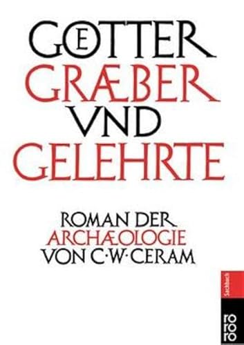 Stock image for Gtter, Grber und Gelehrte. Roman der Archologie. for sale by Better World Books Ltd