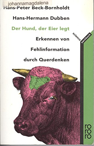 9783499611544: Der Hund, der Eier legt. Erkennen von Fehlinformation durch Querdenken.