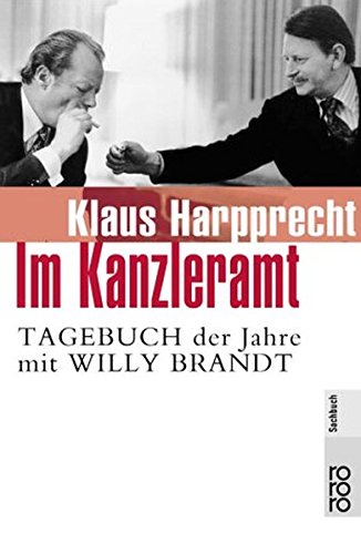 Beispielbild fr Im Kanzleramt: Tagebuch der Jahre mit Willy Brandt. Januar 1973 - Mai 1974: T  zum Verkauf von Nietzsche-Buchhandlung OHG