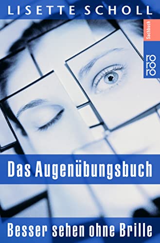 Stock image for Das Augenbungsbuch: Besser sehen ohne Brille - eine ganzheitliche Therapie for sale by medimops