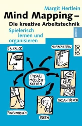 Beispielbild fr Mind Mapping - Die kreative Arbeitstechnik: Spielerisch lernen und organisieren zum Verkauf von medimops