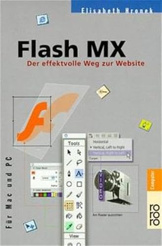 Stock image for Flash MX. Der effektvolle Weg zur Website. Fr Mac und PC. for sale by Sigrun Wuertele buchgenie_de