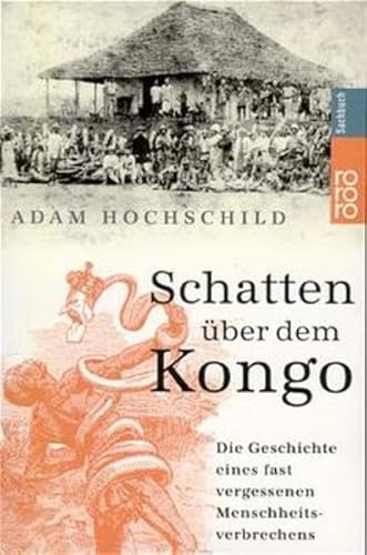 Schatten Ã¼ber dem Kongo. (9783499613128) by Hochschild, Adam