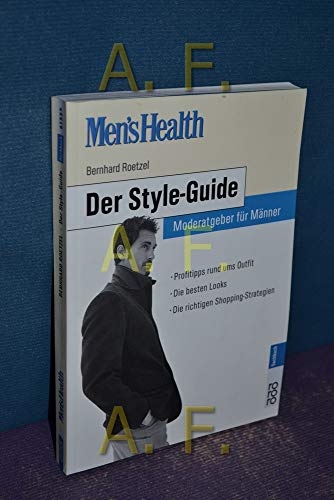 Stock image for Men's Health: Der Style-Guide. Moderatgeber fr Mnner for sale by medimops