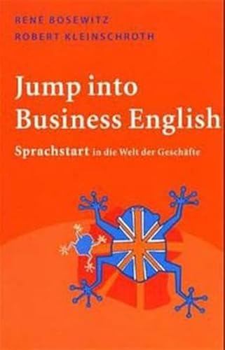 Stock image for Jump into Business English. Sprachstart in die Welt der Geschfte for sale by medimops