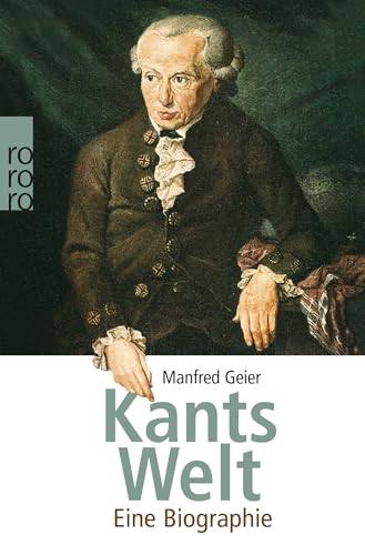 Beispielbild fr Kants Welt. Eine Biographie. zum Verkauf von Antiquariat Kai Gro