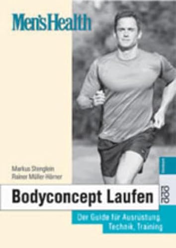 Beispielbild fr Men's Health: Bodyconcept Laufen. Der Guide fr Ausrstung, Technik, Training. zum Verkauf von medimops