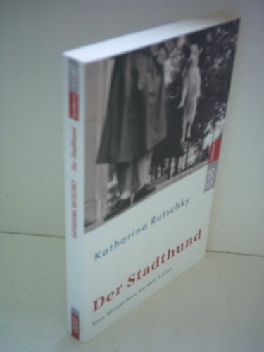 9783499613807: Der Stadthund. Von Menschen an der Leine.