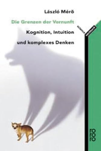 Stock image for Die Grenzen der Vernunft: Kognition, Intuition und komplexes Denken for sale by medimops