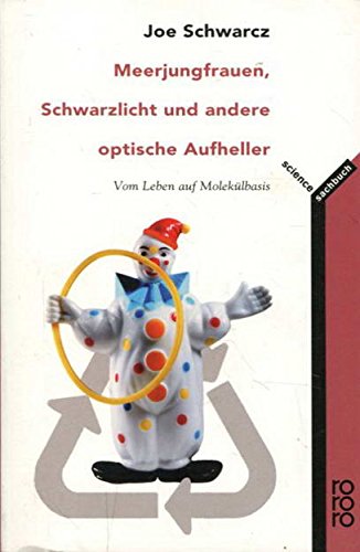 9783499614200: Meerjungfrauen, Schwarzlicht und andere optische Aufheller. Vom Leben auf Moleklbasis.