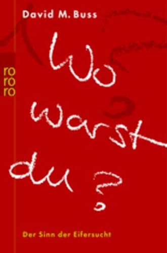 Beispielbild fr Wo warst du? Der Sinn der Eifersucht. zum Verkauf von medimops