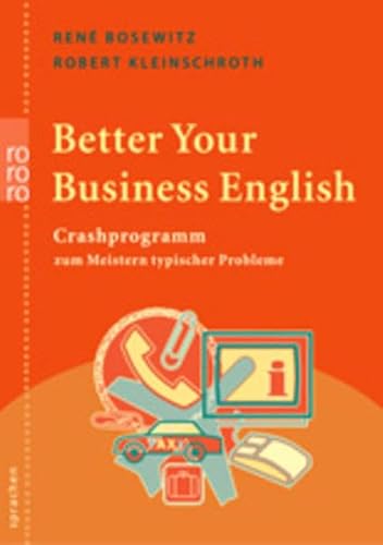 Beispielbild fr Better Your Business English: Crashprogramm zum Meistern typischer Probleme: Crashprogramm zum Meistern typischer Fehler zum Verkauf von medimops